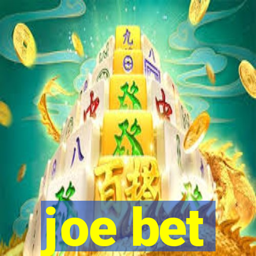 joe bet